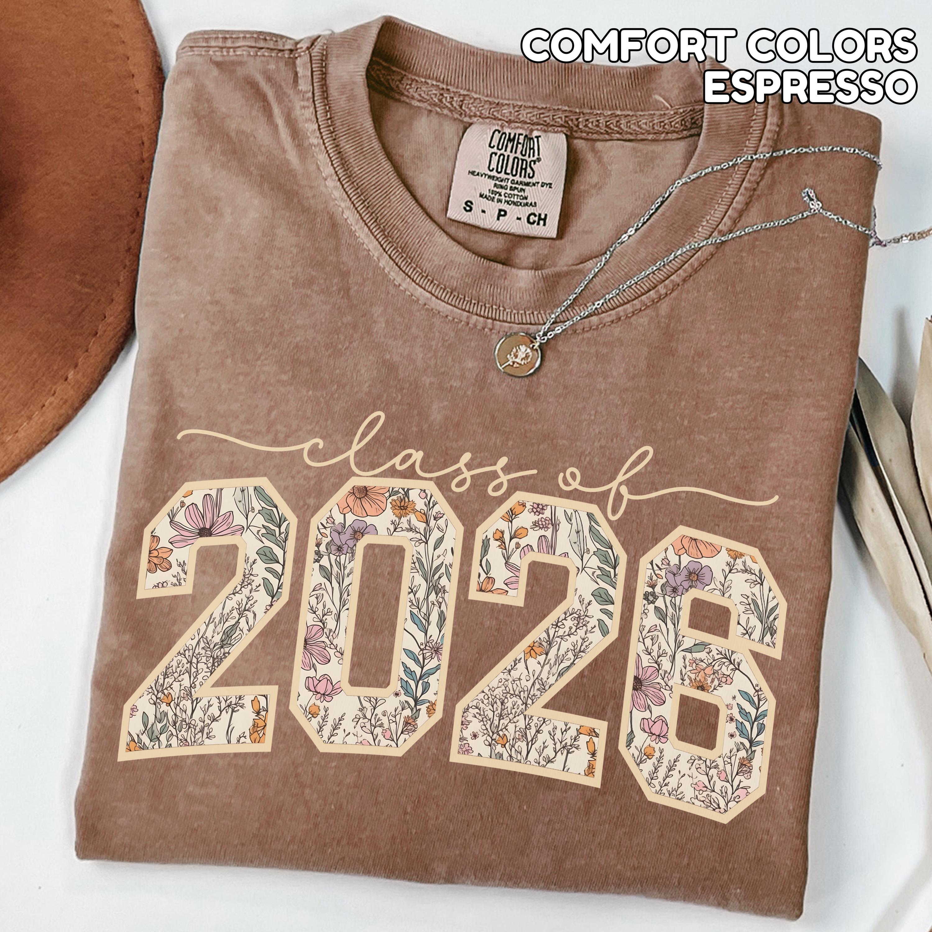 Comfort Colors Floral Class of 2026 Shirt Flower Print Senior 2026 TShirt Senior Class of 2026 Matching Shirts for Graduation TShirt Gift