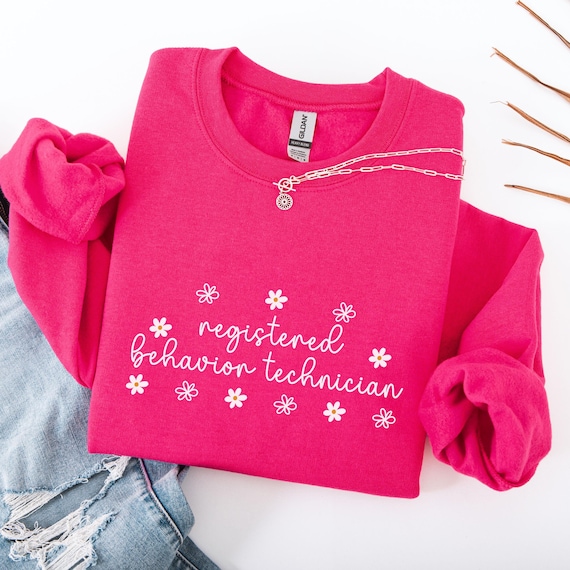 Minimalist RBT Sweatshirt Flowers, Registered Behavior Technician Sweater, Autism Awareness Shirt, ABA Shirts, Gift for RBT Shirts Crewneck
