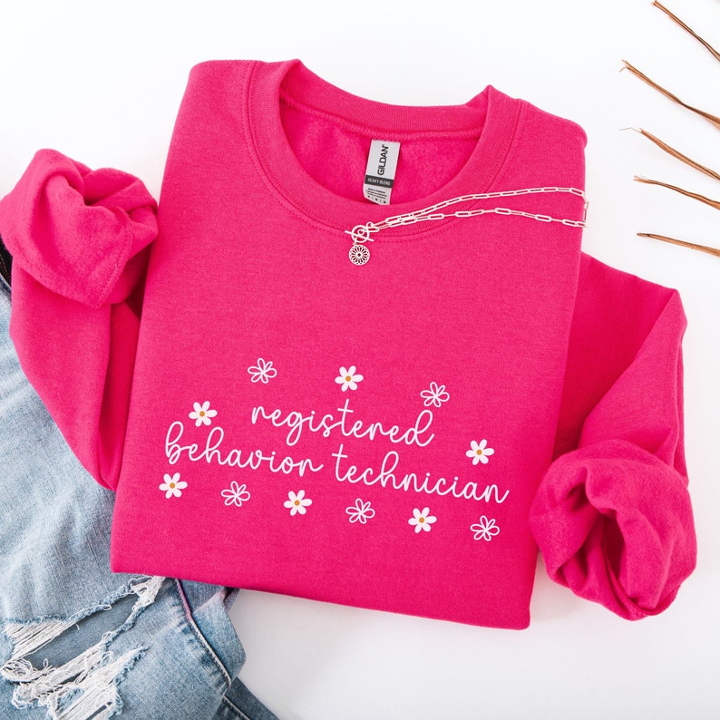 Minimalist RBT Sweatshirt Flowers, Registered Behavior Technician Sweater, Autism Awareness Shirt, ABA Shirts, Gift for RBT Shirts Crewneck