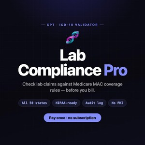 Peut inclure: Une interface numérique bleu foncé intitulée Lab Compliance Pro avec une icône ADN en dégradé. Le texte inclut CPT ICD-10 VALIDATOR, Check lab claims against Medicare MAC coverage rules — before you bill, All 50 states, HIPAA-ready, Audit log, No PHI, et Pay once · no subscription.