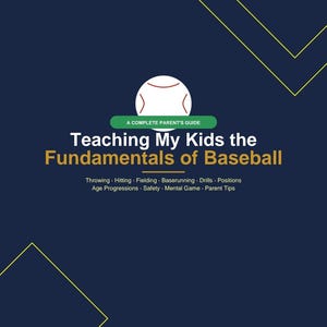 Op de afbeelding: Een donkerblauwe boekomslag met een witte honkbalafbeelding boven een groene banner met de tekst A COMPLETE PARENT'S GUIDE. De titel luidt Teaching My Kids the Fundamentals of Baseball in witte en gouden letters met gele hoekaccenten.