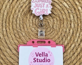 I'm Literally Just A Girl Badge Reel | Retractable ID Holder | Nurse Badge Reel | Healthcare Gift | Cute Pink ID Holder