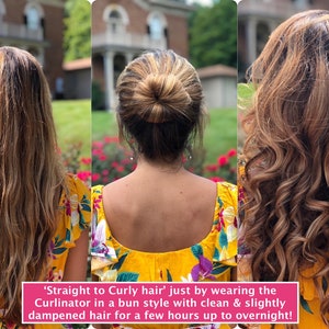 May include: A woman's hair is shown in three stages: straight, in a bun, and curled. The caption reads, 'Straight to Curly hair' just by wearing the Curlinator in a bun style with clean & slightly dampened hair for a few hours up to overnight!'