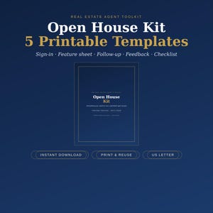 May include: A digital real estate agent toolkit featuring five printable templates including a sign-in sheet, feature sheet, follow-up, feedback, and checklist. The dark blue graphic displays the text Open House Kit 5 Printable Templates.