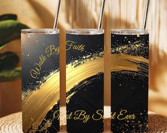 Walk By Faith Not By Sight Tumbler Wrap PNG Sublimation Digital Download 20oz Skinny Tumbler Christian Gift