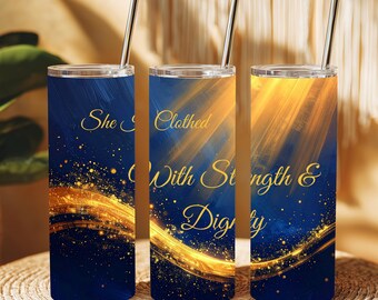 She Is Clothed Tumbler Wrap PNG Sublimation Digital Download 20oz Skinny Tumbler Faith Mom Christian Gift