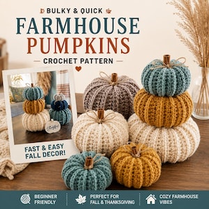 May include: A crochet pattern for pumpkins titled BULKY & QUICK FARMHOUSE PUMPKINS. The image displays several handmade crocheted pumpkins in teal, mustard yellow, cream, and brown, each topped with a cinnamon stick and twine bow.