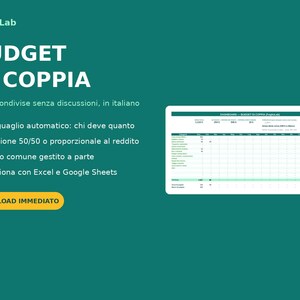 Può includere: Un modello di foglio di calcolo per il budget di coppia intitolato BUDGET DI COPPIA di FoglioLab. La grafica color ottanio mostra un'anteprima di una dashboard finanziaria, un elenco di funzionalità in italiano e un pulsante giallo.
