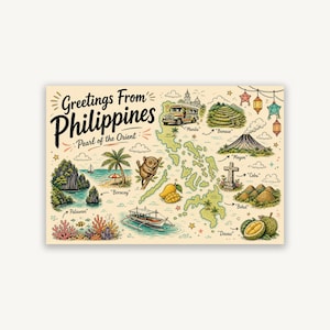 May include: A rectangular postcard featuring a map of the Philippines with the text Greetings From Philippines Pearl of the Orient. Illustrations include a jeepney, tarsier, mango, outrigger boat, coral reef, and landmarks labeled Manila, Banaue, Mayon, Cebu, Bohol, Palawan, Boracay, and Davao.