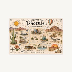 May include: A decorative map print titled Greetings from Phoenix The Valley of the Sun featuring illustrations of a saguaro cactus, hot air balloon, roadrunner, mountains, and city landmarks like State Farm Stadium and Taliesin West on a cream background.
