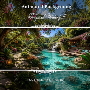 Peut inclure: Un arrière-plan animé représentant une cascade tropicale, un bassin turquoise, un chemin en pierre avec des lanternes et une structure en bois avec des sièges. Le texte indique Animated Background, Tropical Waterfall, et 16:9 (FULL HD, QHD & 4K).