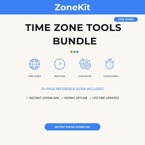 May include: ZoneKit Time Zone Tools Bundle digital product featuring icons for time zones, meetings, converter, and countdown. Includes a 50-page reference guide, instant download, offline functionality, and lifetime updates in a clean layout.