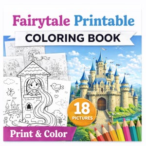 May include: A Fairytale Printable COLORING BOOK featuring 18 PICTURES. The cover displays black and white line art of a character in a tower and a full-color illustration of a stone castle with blue turrets, surrounded by green trees and a blue sky.