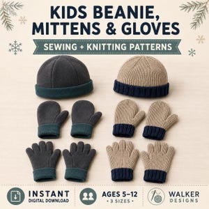 以下が含まれることがあります： KIDS BEANIE, MITTENS & GLOVES SEWING + KNITTING PATTERNSと題されたデジタルパターンセット。画像には、ダークグレーのフリース製ビーニー、ミトン、手袋と、ネイビーブルーの袖口が付いたベージュのニット製ビーニー、ミトン、手袋が並んでいます。