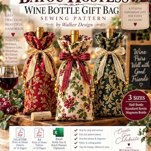 May include: A sewing pattern for a wine bottle gift bag titled Bayou Hostess by Walker Design. The image displays three fabric bags in red, cream, and green floral prints, each tied with a ribbon and gold bells, holding wine bottles.