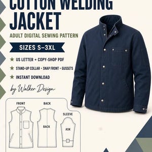 May include: A navy blue cotton welding jacket with a stand-up collar, snap front closure, and chest pocket. The image includes text: WALKER FR COTTON WELDING JACKET, ADULT DIGITAL SEWING PATTERN, SIZES S-3XL, and technical line drawings of pattern pieces.