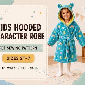 May include: A teal hooded robe featuring a pattern of rainbows, stars, and moons with a yellow interior lining and bear ears on the hood. The text reads: KIDS HOODED CHARACTER ROBE, PDF SEWING PATTERN, SIZES 2T-7, BY WALKER DESIGNS.