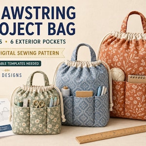 May include: Three drawstring project bags in green, blue, and rust floral fabrics with exterior pockets and top handles. Text reads: DRAWSTRING PROJECT BAG, 3 SIZES, 6 EXTERIOR POCKETS, DIGITAL SEWING PATTERN, NO PRINTABLE TEMPLATES NEEDED, WALKER DESIGNS.