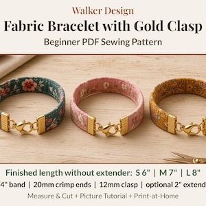 Peut inclure: Trois bracelets en tissu avec fermoirs et embouts dorés. Les bracelets présentent des motifs floraux en bleu sarcelle, rose et jaune moutarde. Texte : Walker Design Fabric Bracelet with Gold Clasp Beginner PDF Sewing Pattern. Longueur finie sans extension : S 6" | M 7" | L 8". Bande 3/4" | embouts 20mm | fermoir 12mm | extension optionnelle 2".