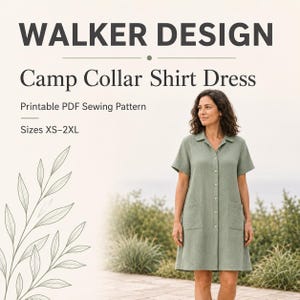 May include: A sage green button-down shirt dress with a camp collar, short sleeves, and two front patch pockets. The text reads WALKER DESIGN, Camp Collar Shirt Dress, Printable PDF Sewing Pattern, Sizes XS-2XL, with a line drawing of leaves.