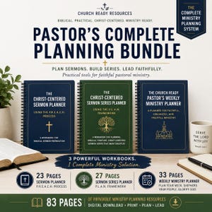 May include: A Pastor's Complete Planning Bundle featuring three spiral-bound workbooks: The Christ-Centered Sermon Planner, The Christ-Centered Sermon Series Planner, and The Church Ready Pastor's Weekly Ministry Planner, totaling 83 printable pages.