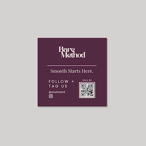 May include: A square dark purple card featuring the white text Bare Method, the phrase Smooth Starts Here, and the instruction FOLLOW + TAG US @yourbrand. A white QR code is positioned next to the text SCAN ME on the right side of the card.