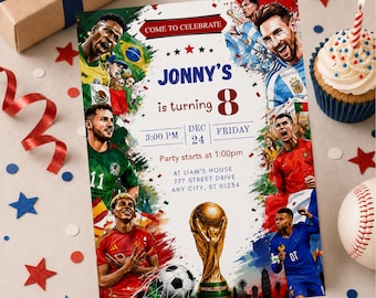 May include: A rectangular birthday invitation card featuring soccer players in various national jerseys, a gold trophy, and a soccer ball. Text reads: COME TO CELEBRATE, JONNY'S is turning 8, 3:00 PM DEC 24 FRIDAY, Party starts at 1:00pm, AT LIAM'S HOUSE.