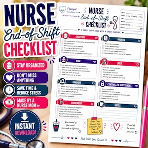 May include: A white paper Nurse End-of-Shift Checklist with dark blue and pink text and icons. The document features sections for charting, orders, MAR, labs, handoff, controlled substances, equipment, and notes, with a heart-shaped graphic.