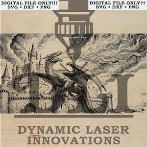 May include: A digital file featuring a black and white illustration of a dragon breathing fire onto a stone castle. The text reads DIGITAL FILE ONLY!!! SVG • DXF • PNG and DYNAMIC LASER INNOVATIONS. The design is set against a light wood background.