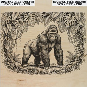 May include: A digital graphic file featuring a black and white illustration of a gorilla standing in a jungle setting surrounded by large tropical leaves and vines. The text DIGITAL FILE ONLY!!! SVG • DXF • PNG is visible at the top.