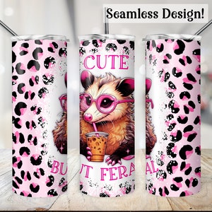 Cute But Feral Tumbler Wrap, 20oz SEAMLESS Funny Opossum PNG, Pink Animal Print Cup Transfer, 20 oz Skinny Straight Sublimation Design