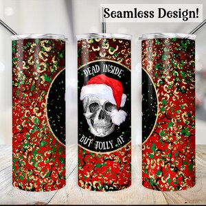 Dead Inside, but Jolly AF Tumbler Wrap, NAHTLOSER 20 Unzen lustiger Weihnachtsbecher Transfer, Gothic Santa 20 Unzen Sublimationsdesign, sarkastischer Urlaub