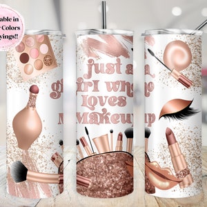 Make-up-Becherverpackung, 20 Unzen Nur ein Mädchen, das Make-up-Cup-Transfer liebt, Roségoldkosmetik PNG, Kosmetikerin Sublimation Digital Design