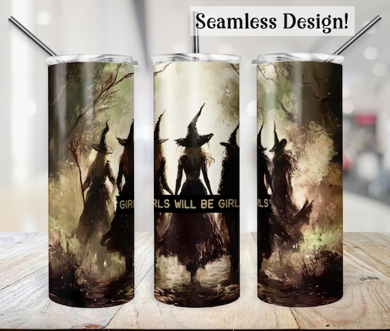 Witch Tumbler Wrap, SEAMLESS 20oz Girls Will Be Girls Cup Transfer, Witchy Coven 20 oz Skinny Sublimation Design, Women Empowerment PNG