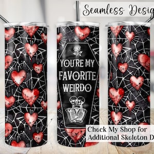 Gothic Love Tumbler Wrap, SEAMLESS 20oz You&#39;re My Favorite Weirdo Cup Transfer, Hearts & Spiderweb 20 oz Sublimation Design, Valentines Day