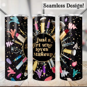 Mädchen, das Make-up Tumbler Wrap liebt, SEAMLESS 20 Unzen PNG Glam Make-Up Cup Transfer, Mode & Kosmetik 20 Unzen Sublimation Design-Datei