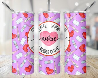 Nurse Tumbler Wrap Coffee Scrubs & Rubber Gloves Cup Design Nursing CNA 20 oz Sublimation Digital File 20oz Nurse Life PNG