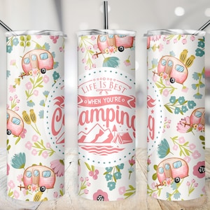 Camping Tumbler Wrap Life is Best When You're Camping PNG Camp Tumbler Personalized Camping Cup Wrap 20 oz Sublimation Design