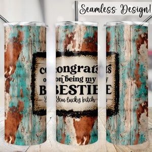 Best Friend Tumbler Wrap, 20oz NAADLOOS gefeliciteerd met je beste vriend, png, grappig 20 oz mager sublimatieontwerp, western sarcastische overdracht