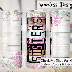 Sisters Tumbler Wrap, 20oz SEAMLESS Best Friends Cup Transfer, Letras de matrícula Girls Trip PNG, Besties 20 oz Archivo de diseño de sublimación