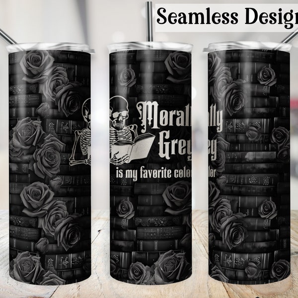 Morally Grey Tumbler Wrap, SEAMLESS 20oz Funny Bookish Cup Transfer, Roses & Book Stacks 20 oz Skinny Sublimation Design File