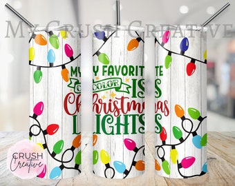 Vaso navideño Mi color favorito son las luces navideñas PNG 20 oz Diseño digital de sublimación Descargar