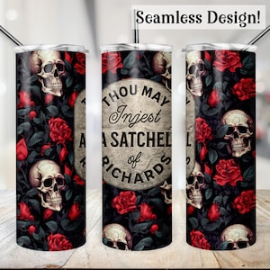 Envoltura de vaso sarcástico, 20 oz SIN COSTURAS Puedes ingerir una cartera de Richards PNG, transferencia de copa gótica divertida, diseño de sublimación flaco de 20 oz