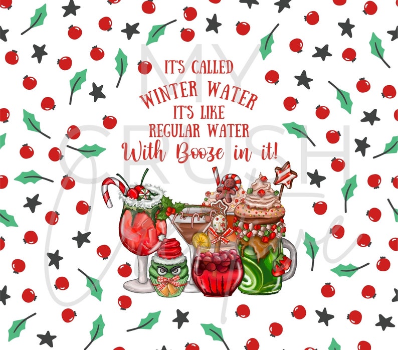 Puede incluir: Un fondo blanco con un patr&oacute;n navide&ntilde;o rojo y verde de hojas de acebo y bayas. El texto "It's called winter water. It's like regular water with booze in it!" est&aacute; escrito en negro. Hay cinco c&oacute;cteles navide&ntilde;os diferentes en el centro de la imagen.