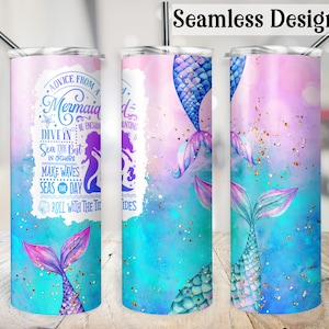 May include: A turquoise and pink tumbler with a mermaid tail design and gold glitter. The tumbler has the text "Advice from a Mermaid" and "Dive in the Sea, the Best in Others, Make Waves Seas the Day, Roll with the Tides".