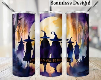 Witch Tumbler Wrap, SEAMLESS 20oz Girls Will Be Girls Cup Transfer, Witchy Coven 20 oz Skinny Sublimation Design, Women Empowerment PNG