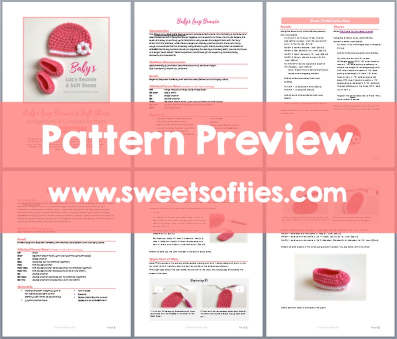 May include: A crochet pattern for a baby's lacy beanie and soft shoes. The pattern includes instructions for crocheting a pink and white beanie with a flower detail and matching pink and white shoes. The pattern is available for download on the website www.sweetsofties.com.