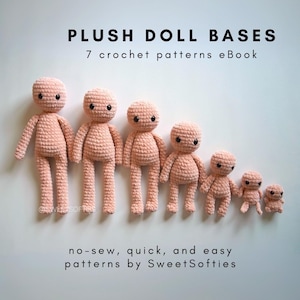 Plush Doll Bases 7-pattern-pack No-Sew  Amigurumi Crochet Pattern eBook · DIY Human Body Base Yarn Tutorial · Baby Toddler Child Teen Adult