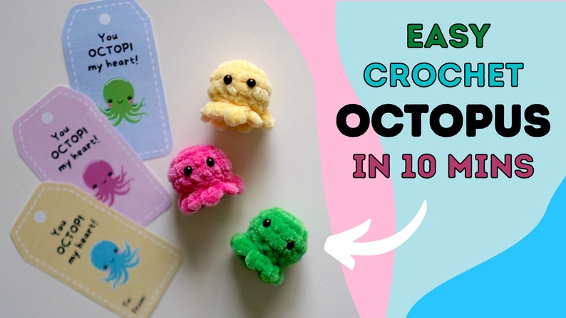 10-minute Baby Octopus Amigurumi Crochet Pattern Free Valentine's Day Gift Tags Printable DIY Beginner Yarn no-sew gift yarn class vday image 4