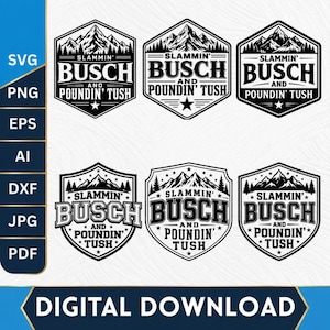 Ensemble SVG et PNG « Slammin’ Busch and Poundin’ Tush », écusson humoristique pour chapeau, humour de plein air (bateau, pêche), écusson « bière en montagne », Cricut